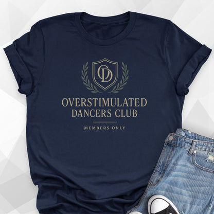 The Overstimulated Dancers Club T-Shirt