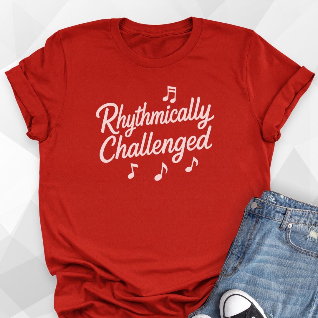 Rhythmically Challenged T-Shirt