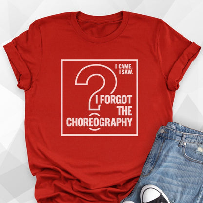 Forgot The Choreo T-Shirt - red