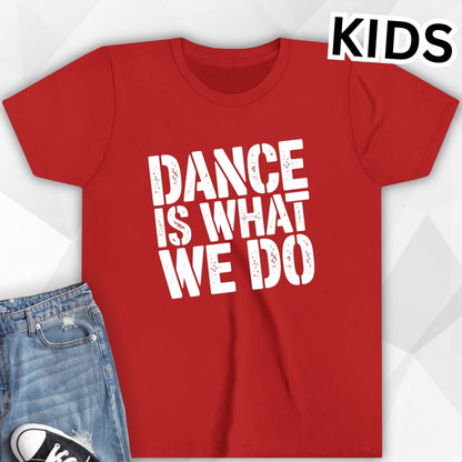KIDS What We Do T-shirt