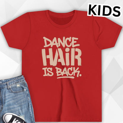 KIDS Dance Hair Is Back T-Shirt