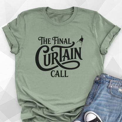 Curtain Call T-Shirt