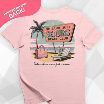 No Sand, Just Sequins BACK PRINT T-shirt
