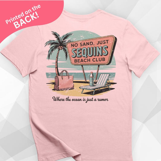 No Sand, Just Sequins BACK PRINT T-shirt