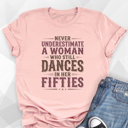 Dances In Her Fifties T-Shirt