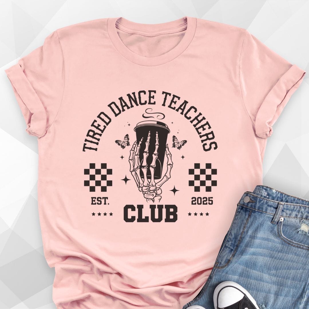 Tired Dance Teachers T-shirt - soft pink