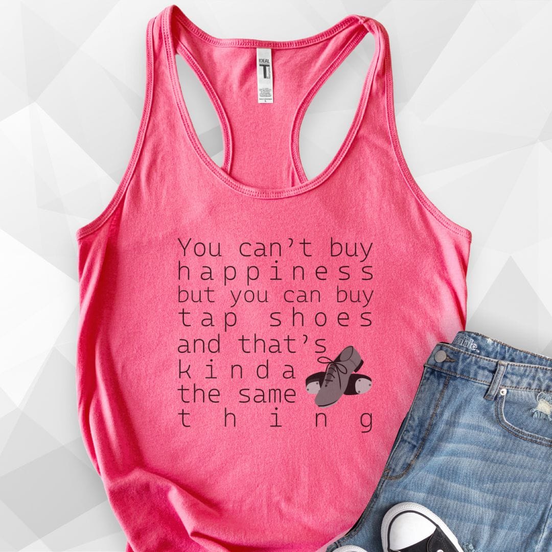 You Can Buy Tap Shoes Tank Top - Solid Hot Pink