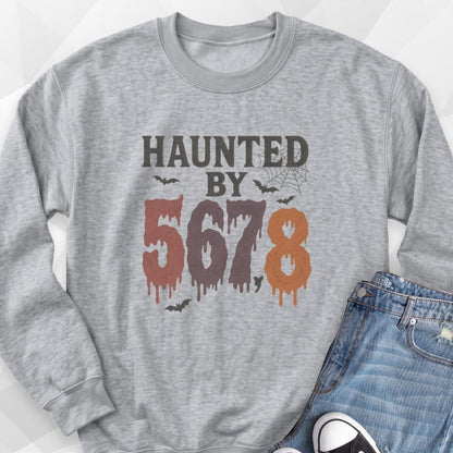 Haunted By 5,6,7,8 Sweatshirt