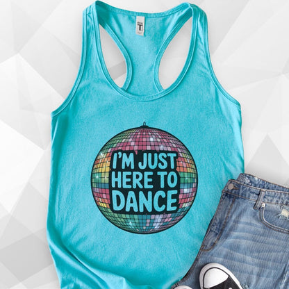 I'm Just Here To Dance Tank Top - Solid Tahiti Blue