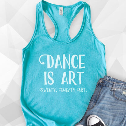 Dance Is Art Tank Top - tahiti blue.jpg