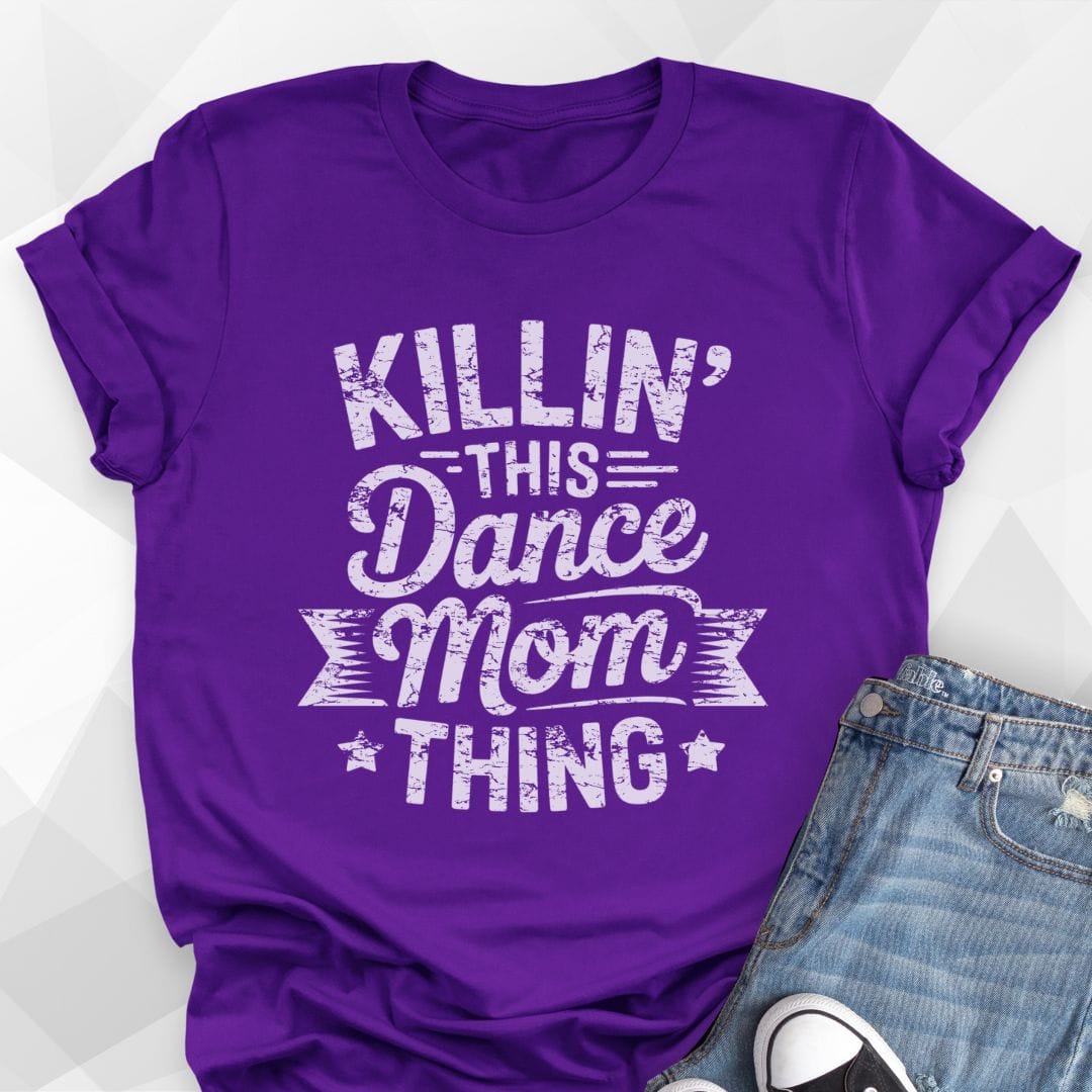 Dance Mom Thing T-Shirt - team purple
