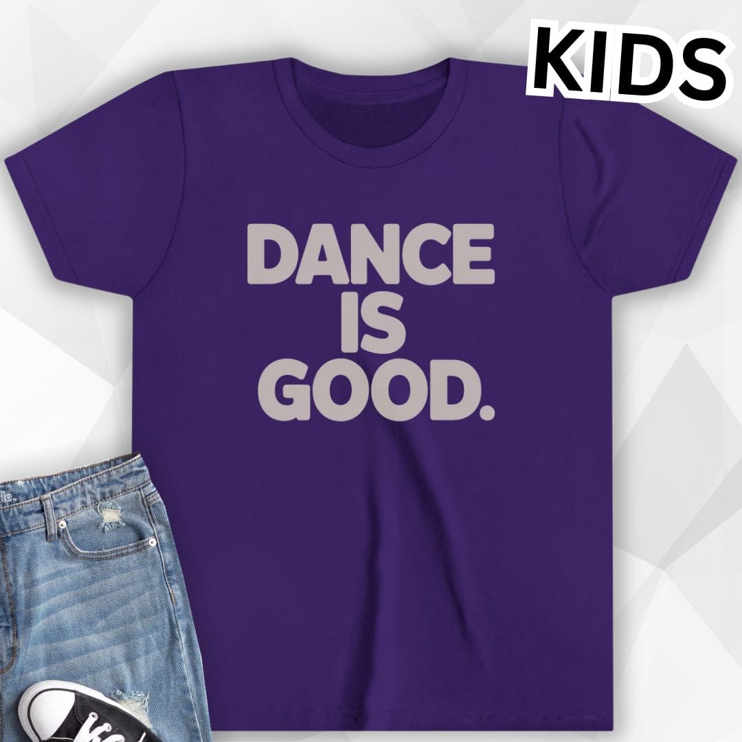 KIDS Dance Is Good T-Shirt