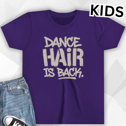 KIDS Dance Hair Is Back T-Shirt