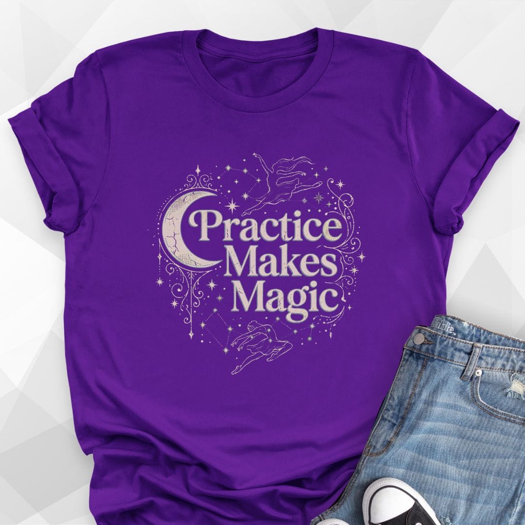 Practice Makes Magic T-Shirt