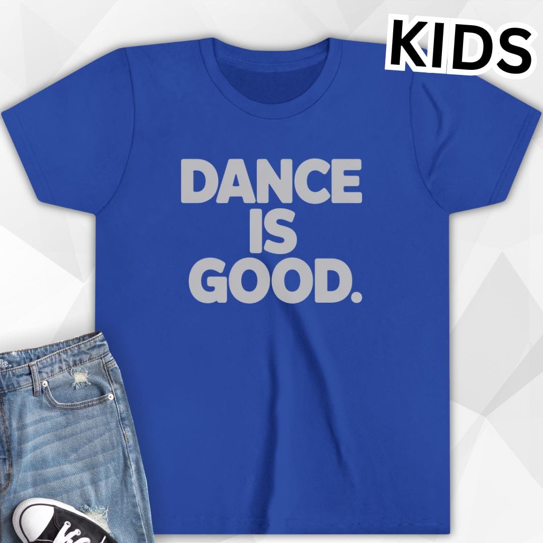 KIDS Dance Is Good T-Shirt