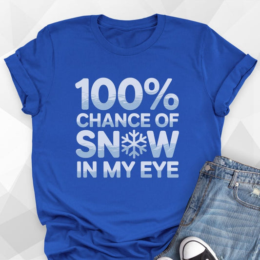 Snow In My Eye T-shirt