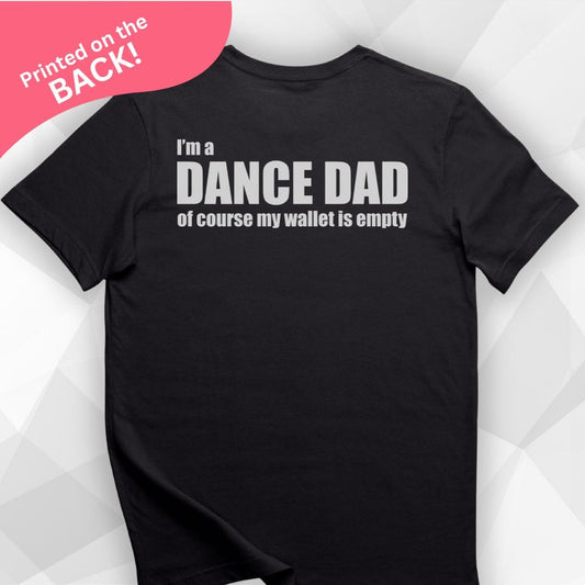 My Wallet Is Empty Dance Dad Back Print