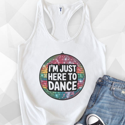 I'm Just Here To Dance Tank Top - Solid White