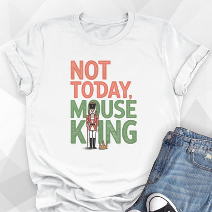 Not Today Mouse King T-Shirt