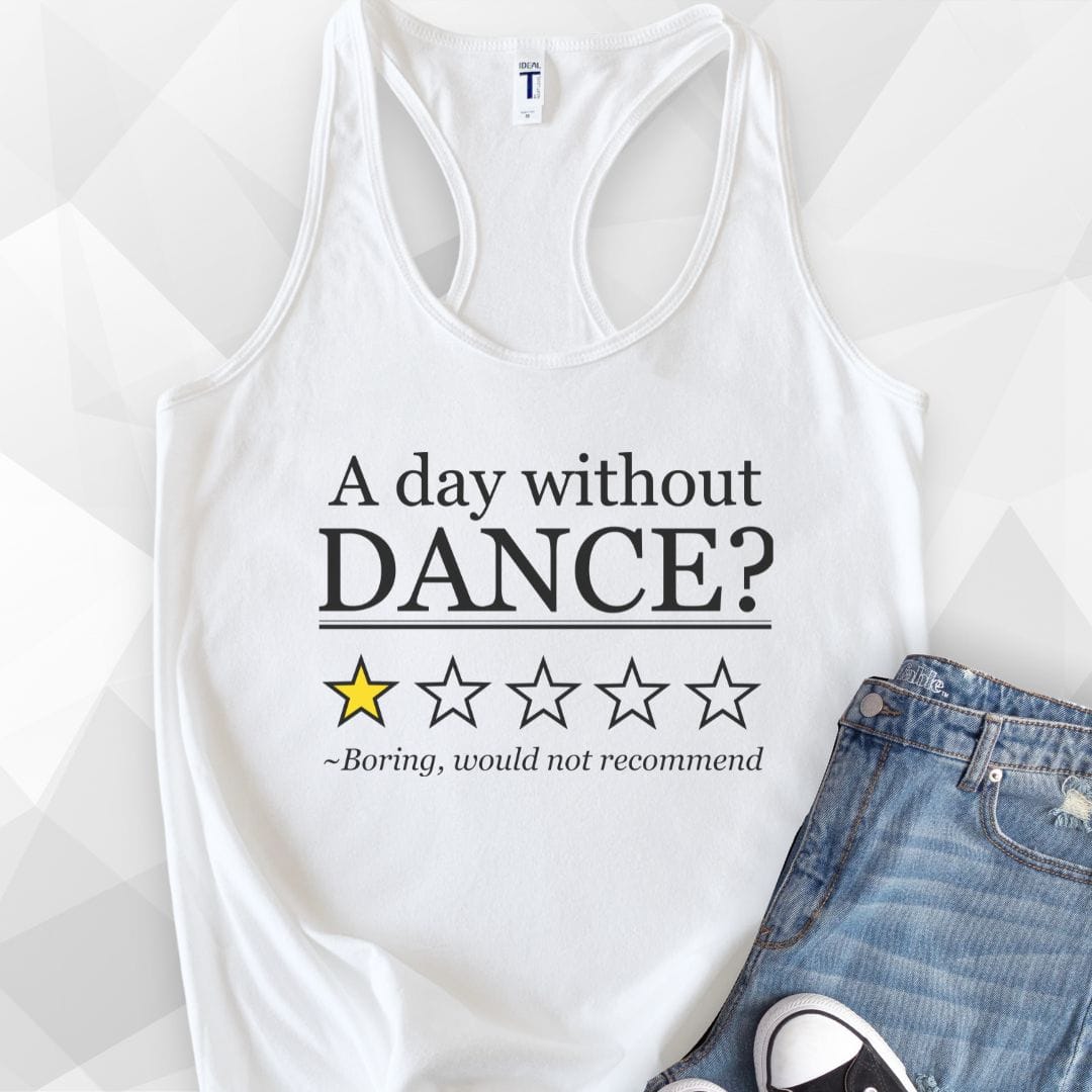 Day Without Dance Tank Top - Solid White
