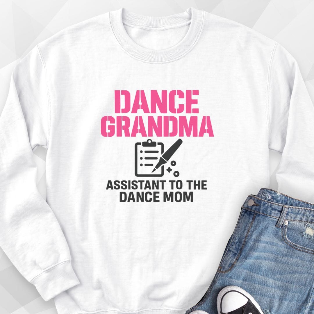 Assistant to Dance Mom Sweatshirt