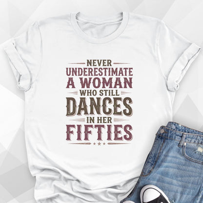 Dances In Her Fifties T-Shirt