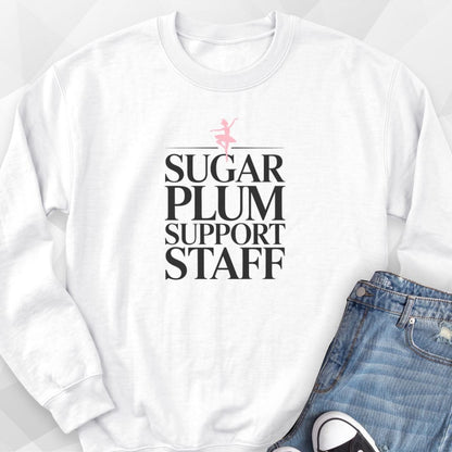Sugar Plum Support Staff Sweatshirt